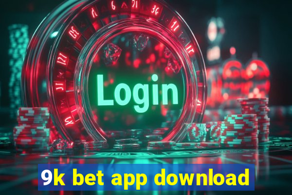 9k bet app download